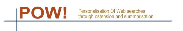 POW - Personalisation Of Web searches through ostension and summarisation