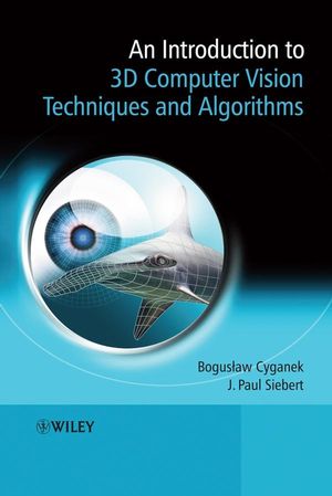 An Introduction to 3D Computer Vision Techniques and Algorithms (047001704X) cover image